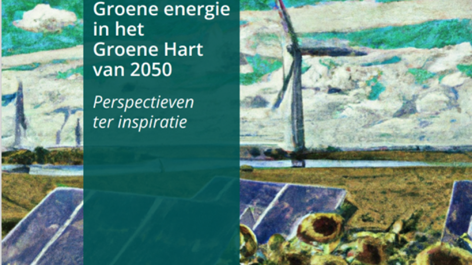 Ontwerpend Onderzoeksrapport Energietransitie in het Groene Hart in 2050