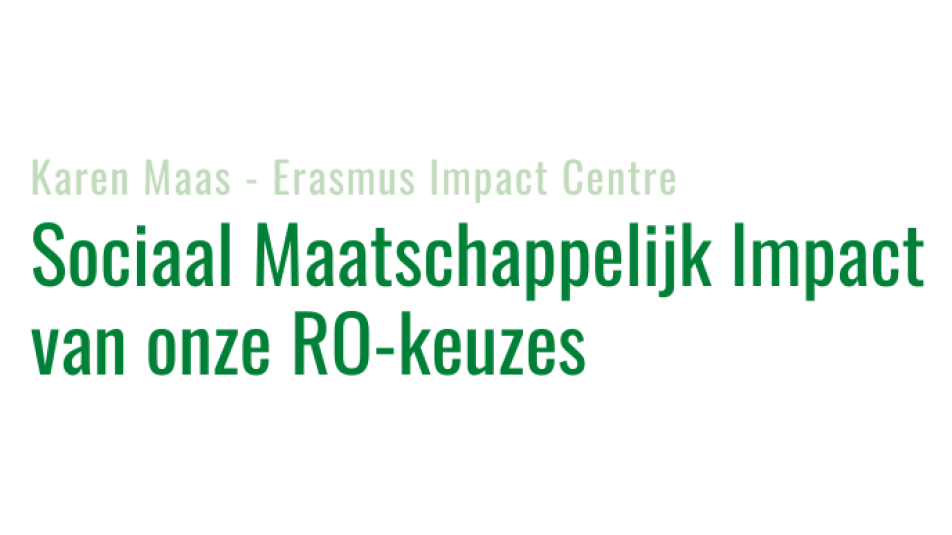 Sociaal Maatschappelijk Impact van onze RO-keuzes 